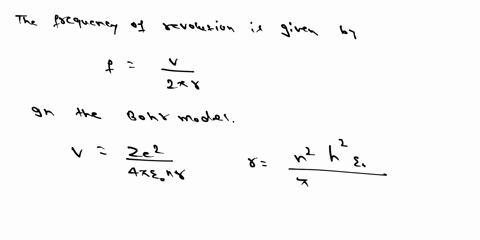 a-calculate-the-frequency-of-revolution-and-the-orbit-radius-of-the-electron-in-the-bohr-model-of-hy-41304