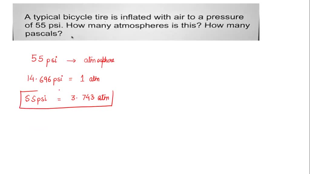 SOLVED A typical bicycle tire is inflated with air to a pressure of 55