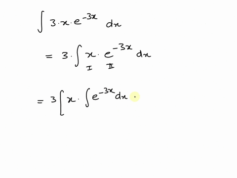 evaluate-the-integrall-i3x-e-xidx-i3x-eh-3x-dx-use-c-as-the-arbitrary-constant-06165