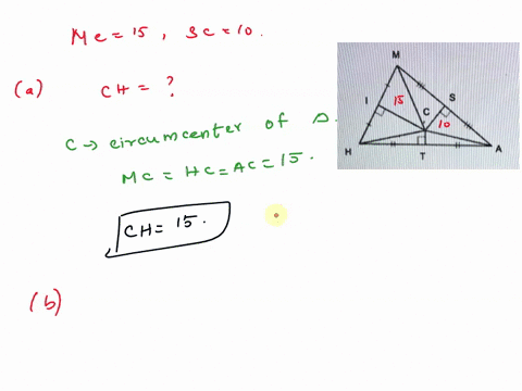 if-c-is-the-circumcenter-of-the-triangle-using-the-below-information-answer-ihe-following-questions-cm-15-sc-10-a-what-is-the-length-of-ch-what-is-the-length-of-sm-c-what-is-the-length-of-ma-41732