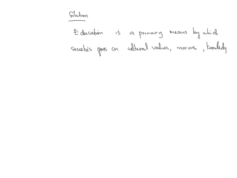 question-societies-use-education-to-a-discourage-cultural-innovation-b-transmit-culture-c-promote-social-isolation-d-all-of-the-answers-are-correct-16867