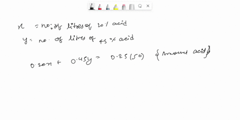 how-many-liters-each-of-a-20-acid-solution-and-a-45-acid-solution-must-be-used-to-produce-50-liters-of-a-25-acid-solution-62096