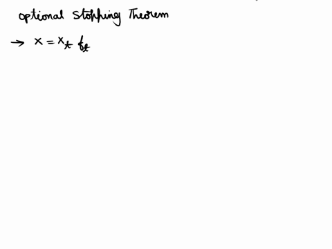 state-the-optional-stopping-theorem-for-martingales-let-x-xtten-be-a-discrete-time-marintangle-and-t-a-stopping-time-with-values-in-noufinfinity-both-with-respect-to-filtration-ftten-assume-62712