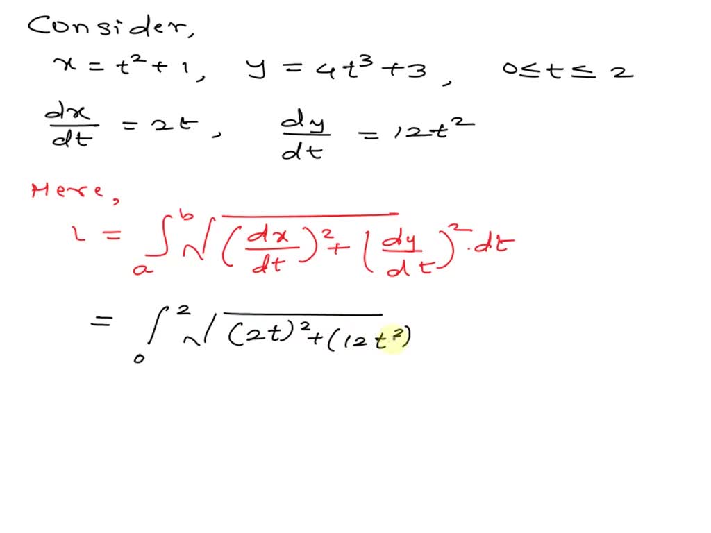 SOLVED: Find the arc length of the curve x = t2 + 1, y = 4t3 + 3 on the ...