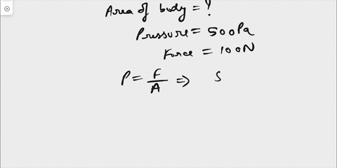 4-find-out-the-area-of-a-body-which-experiences-a-pressure-of-500pa-by-a-force-of-100n-79667
