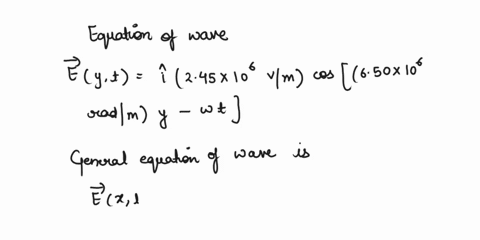 3222-the-electric-field-in-a-sinusoidal-electromagnetic-wave-in-vacuum-is-given-by-ey-ti245106-vmcos650106-radmyt-find-a-the-wavelength-b-the-angular-frequency-and-c-the-direction-of-wave-pr-76668