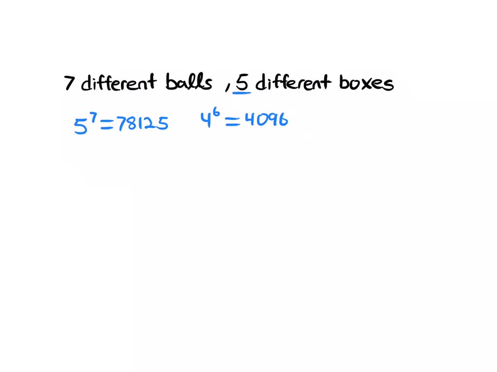 SOLVED In how many ways can 7 different balls be distributed in 5
