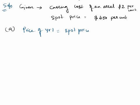 this-is-an-finance-question-regarding-futures-consider-a-1-year-futures-contract-on-an-investment-asset-that-provides-no-income-it-costs-2-per-unit-to-store-the-asset-with-the-payment-being-68905