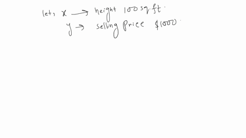 the-following-chart-shows-the-selling-price-for-homes-in-small-city-and-the-number-of-square-feet-in-each-house-house-size-sg-tj-selling-price-s-1200-125000-1300-135000-1500-160000-1800-1750-08033