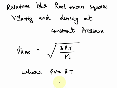 the-rms-velocity-of-an-ideal-gas-at-constant-pressure-varies-with-density-d-as-a-1d-b-d-c-d-d-d2-54442