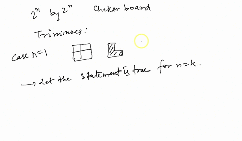 5-triminoes-given-a-2-by-2-checkerboard-with-any-one-square-deleted-use-induction-to-prove-that-it-is-possible-cover-the-board-with-rotatable-l-shaped-pieces-each-covering-three-squares-call-88825