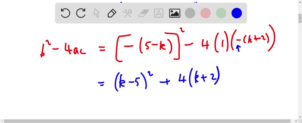 SOLVED: Show that the quadratic equation x2 - (5 - k)x - (k + 2) = 0 ...