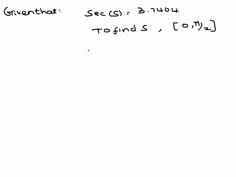 find-the-value-of-s-in-the-interval-0-2-that-makes-the-statement-true-round-to-four-decimal-places-sec-s-37404-58036
