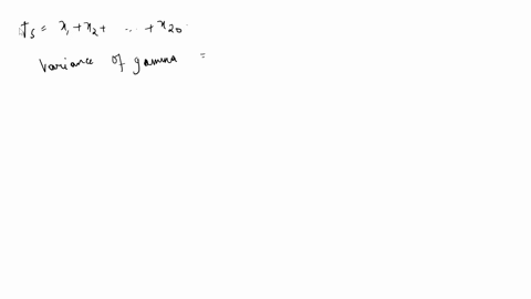 let-x1-x2-x20-be-a-random-sample-from-a-gammaalpha-2-beta-5-distribution-what-is-the-variance-of-t0-x1-x2-x20-56198