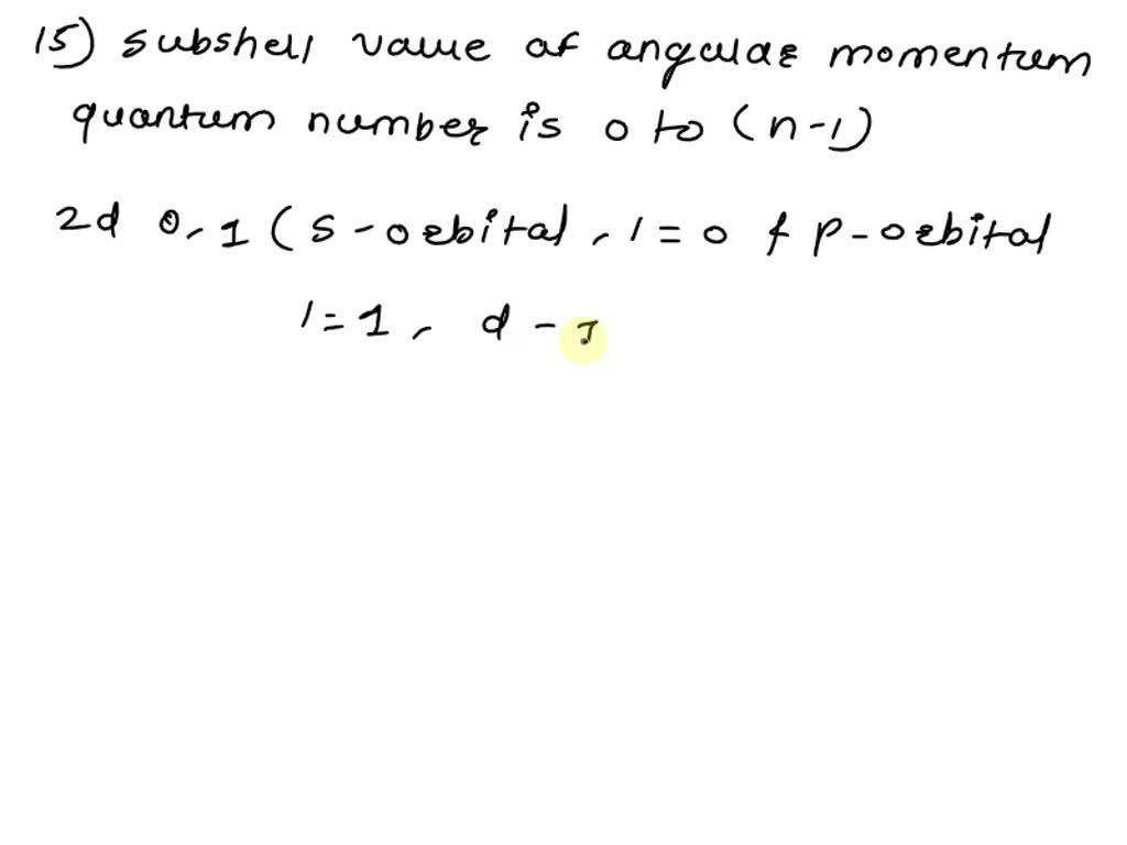 SOLVED: 13) All of the orbitals in a given subshell have the same value ...