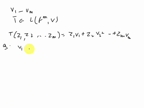 3-suppose-v1-vm-is-a-list-of-vectors-in-v-define-t-6-lfm-v-by-zm-z1v-zmvm-what-property-of-t-corresponds-to-v1-vm-spanning-v-what-property-of-t-corresponds-to-v1-vm-being-linearly-independen-17053