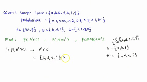the-sample-space-of-a-random-experiment-is-a-b-c-d-efg-with-probabilities-01-005-02-03-015-01-and-01-respectively-let-a-denote-the-event-a-b-g-and-let-b-denote-the-event-b-d-f-and-let-c-deno-06998