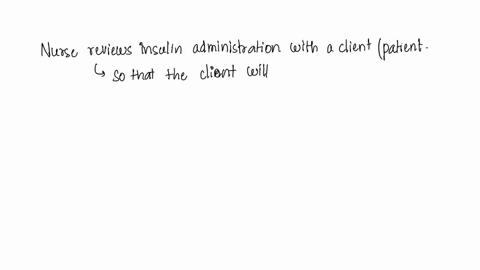 the-nurse-reviews-insulin-administration-with-a-client-which-statement-best-indicates-that-the-client-will-continue-to-perform-the-procedure-correctly-74204