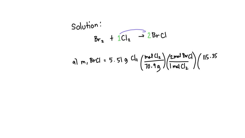 SOLVED For the following reaction, 5 . 5 1 grams of chlorine gas are mixed with excess bromine
