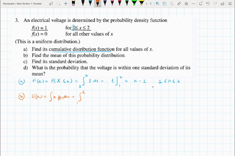 3-an-electrical-voltage-is-determined-by-the-probability-density-function-fx-1-for-1x-2-fx-0-for-all-other-values-of-x-this-is-a-uniform-distribution-a-find-its-cumulative-distribution-funct-73467