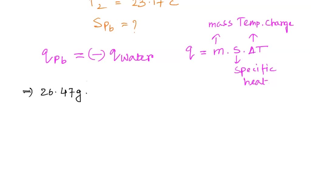 A lead pellet having a mass of 26.47 g at 89.98 C was placed in a