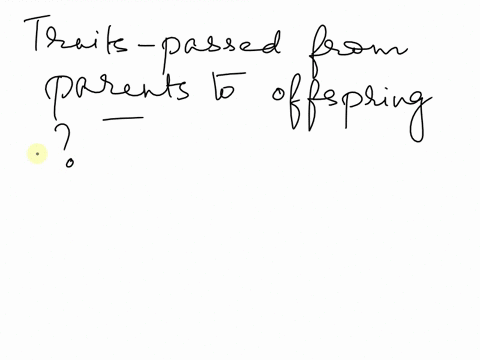 traits-are-passed-down-from-our-parents-to-us-their-offspring-by-the-information-that-is-coded-in-our-parents-chromosomes-27204