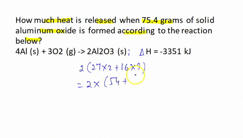 how-much-heat-is-released-when-754-grams-of-solid-aluminum-oxide-is-formed-according-to-the-reaction-below-show-work-4ai-s-302-g-ah-2-al203-s-33351-kj-34345