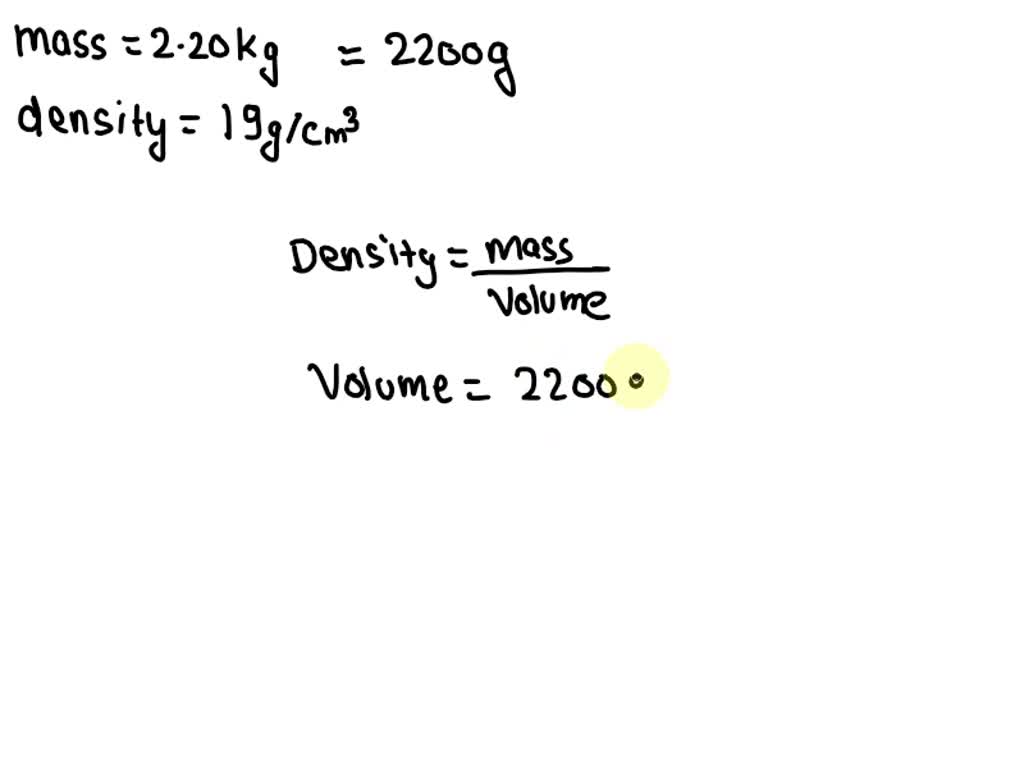 SOLVED 15) What is the volume of a gold nugget that weighs 2.20 kg