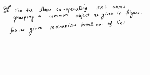 lynch-park-exercise-27-three-identical-srs-open-chain-arms-are-grasping-a-common-object-as-shown-in-figure-1-spherical-joint-revolute-joint-figure-1-three-cooperating-srs-arms-grasping-a-com-32186