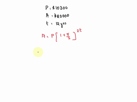 one-person-deposiled-10300into-savinge-account-und-turnod-into-2000-aller-12-vears-if-the-interest-compounded-semiannually-what-is-the-annual-interest-rale-justify-your-answer-and-show-the-c-80228