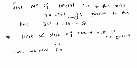 find-an-equation-of-the-tangent-line-to-the-curve-y-x4-1-that-is-parallel-to-the-line-32x-y-15-96157