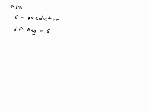 question-9-1-point-examine-the-following-incomplete-regression-analysis-table-anova-part-this-model-used-73-data-points-to-test-the-impact-of-6-predictor-independent-variables-on-the-respons-41194