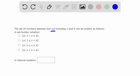 the-set-of-numbers-between-but-not-including-3-and-6-can-be-written-as-follows-in-set-builder-notation-xl-3-x-6-xl-3-x-6-xl-3-x-6-xl-3-x-6-in-interval-notation-70346