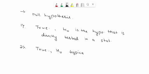 which-of-the-following-are-true-about-the-null-hypothesis-choose-all-that-are-true-this-is-the-hypothesis-to-be-directly-tested-it-usually-assumes-there-will-be-no-effect-or-experimental-out-61922