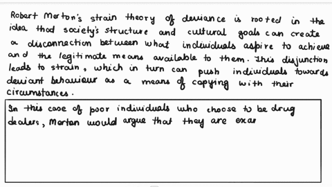 explain-the-basic-premise-of-robert-mertons-strain-theory-of-deviance-then-explain-why-merton-would-argue-that-most-poor-people-who-choose-to-be-drug-dealers-are-examples-of-___________-devi-81794