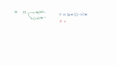 Mass m is divided into two parts xm and for a given...