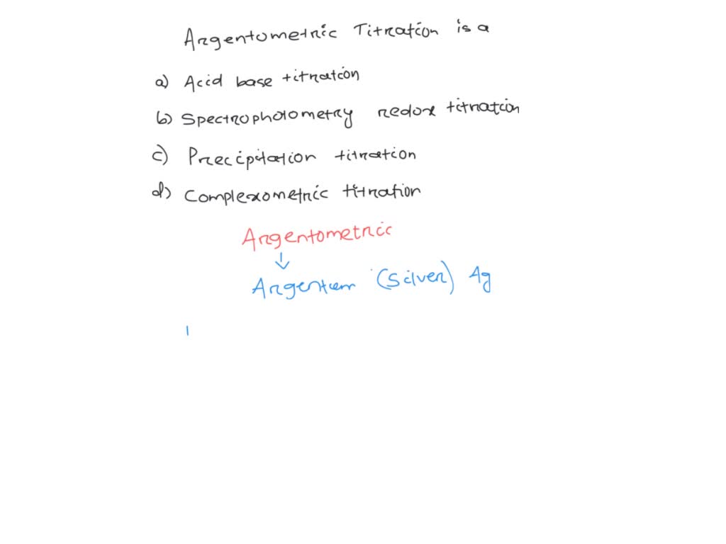 SOLVED Argentometric Titration is an example of Group of answer