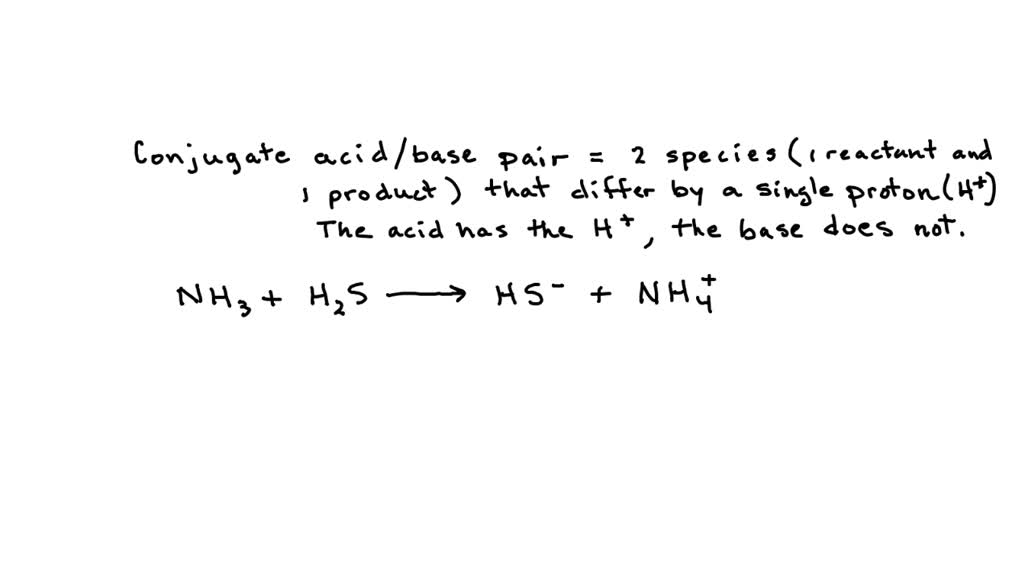 SOLVED: Identify the conjugate acid and base pairs in the following ...