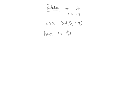 binomial-probabilily-experiment-conducted-with-the-given-parameters-compute-the-probability-of-x-successes-in-the-13p044x4-independent-trials-of-the-experiment-the-probability-ofxs4-successe-31606