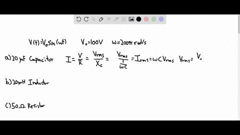 calculate-the-rms-currents-for-an-ac-source-is-given-by-vt-v0-sin-t-where-v0-100-v-and-200-rads-when-connected-across-a-a-20-f-capacitor-b-a-20-mh-inductor-and-c-a-50-resistor-04533