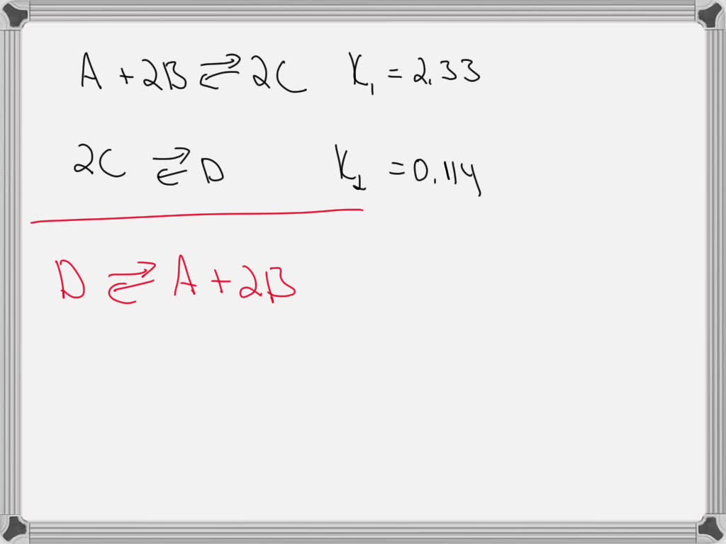 SOLVED: Two Reactions And Their Equilibrium Constants Are Given ...