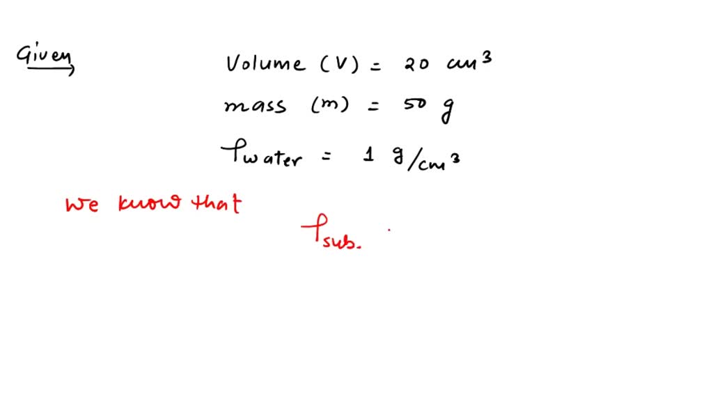 SOLVED: 4. If an object has a density of 0.8 g/cm3, will it float or ...