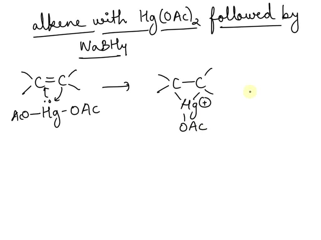 SOLVED: When an alkene is subjected to treatment with Hg(OAc)2 in ...