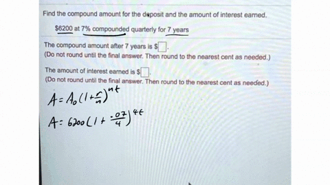 find-the-compound-amount-for-the-deposit-and-the-amount-of-interest-earned-s6200-at-7-compounded-quarterly-for-years-the-compound-amount-after-years-is-do-not-round-until-the-final-answer-th-92247