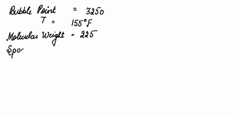 4a-crude-oil-system-has-the-following-composition-compounc-cs-c-032010420118700732004410025503243-the-molecular-weight-and-specific-gravity-of-care-215and-084respectively-aextend-the-molar-d-98176