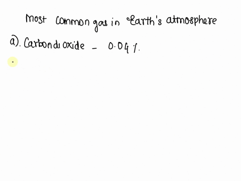 what-is-the-most-common-gas-in-earths-atmosphere-a-carbon-dioxide-b-oxygen-c-nitrogen-d-hydrogen-93716
