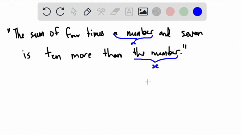 translate-the-following-verbal-statement-into-an-algebraic-equation-and-then-solve-use-t-for-your-variable-the-sum-of-four-times-number-and-seven-is-ten-more-than-the-number-_-equation-29186