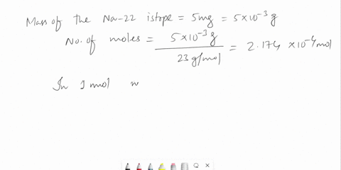 of-na-22-has-the-half-life-of-26-years-a-sample-of-5-milligram-milligram-sample-of-na-22-find-the-number-of-atomsnuclei-of-5-activity-of-the-5-milligram-sample-of-na-22-b-find-the-to-1-milli-43282