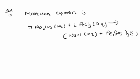 what-is-the-net-ionic-equation-for-the-reaction-of-aqueous-sodium-carbonate-with-aqueous-ironiii-chloride-63428