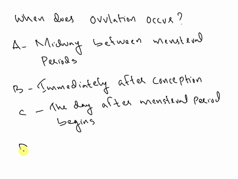 when-does-ovulation-typically-occur-amidway-between-menstrual-periods-bimmediately-after-conception-cthe-day-a-menstrual-period-begins-dthe-day-after-a-menstrual-period-ends-77845
